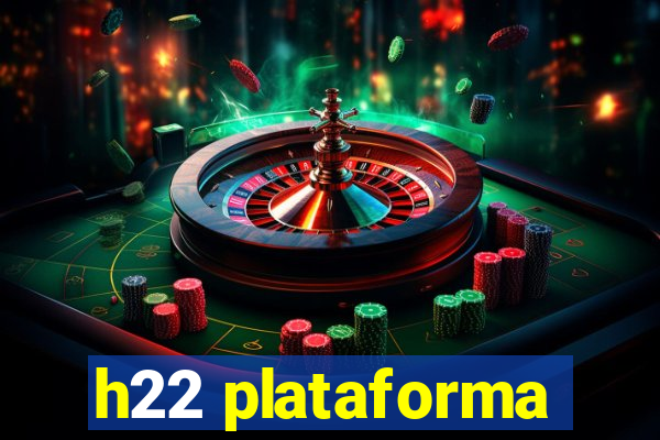 h22 plataforma